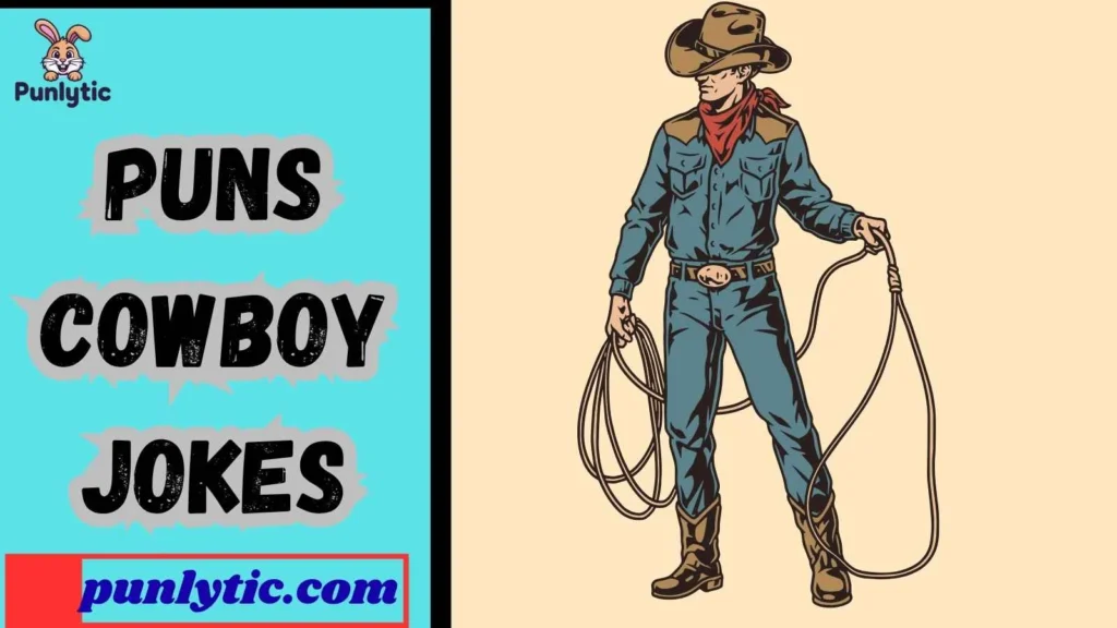 Clever Puns Cowboy Jokes