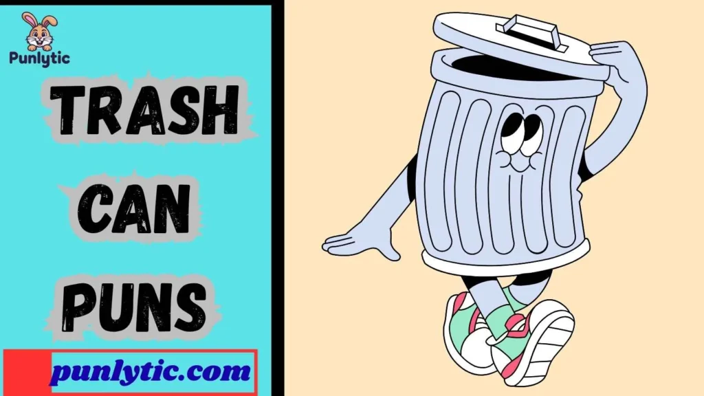 Cute Trash Can Puns