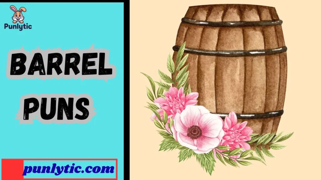 Funny Barrel Puns