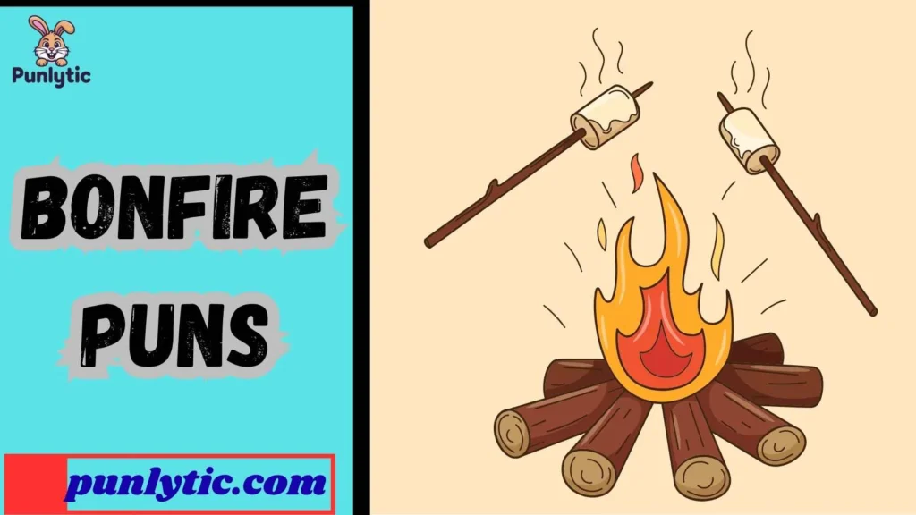 Funny Bonfire Puns