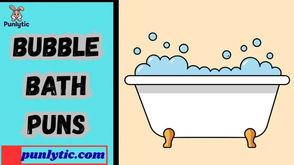Funny Bubble Bath Puns
