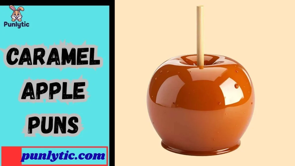 Funny Caramel Apple Puns