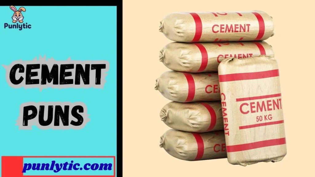 Funny Cement Puns
