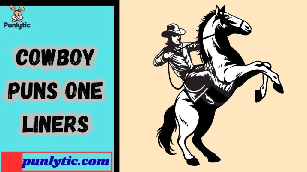 Funny Cowboy Puns One Liners