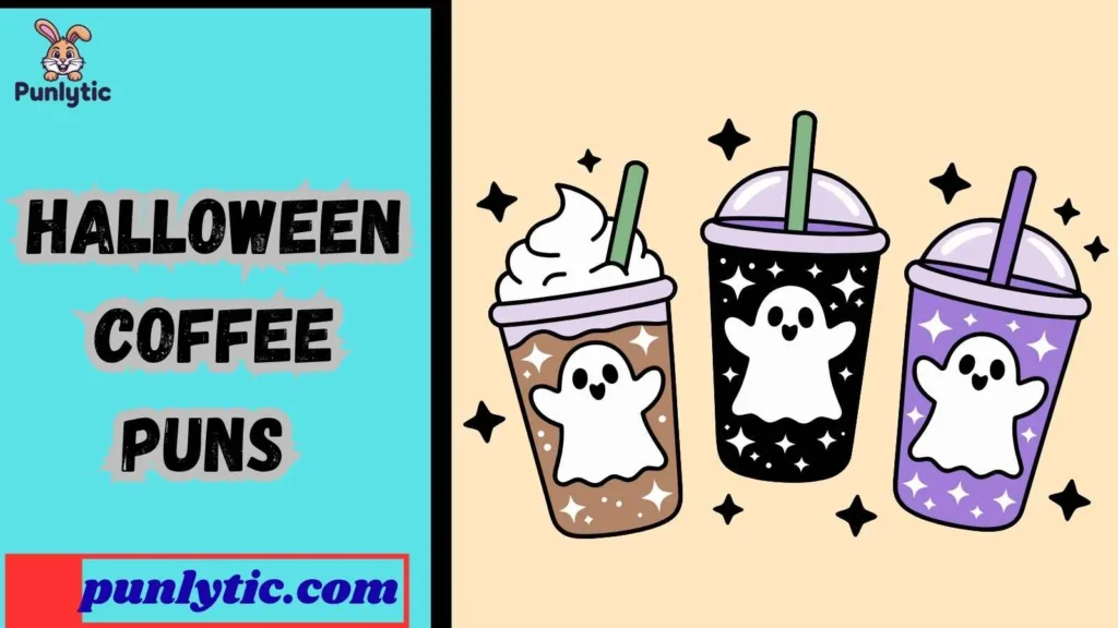 Funny Halloween Coffee Puns