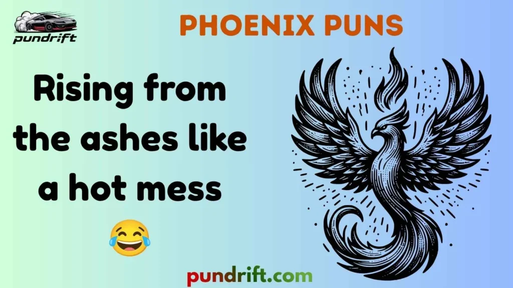 Funny Phoenix Puns
