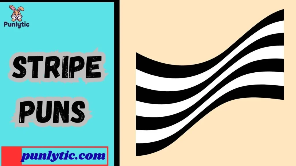 Funny Stripe Puns