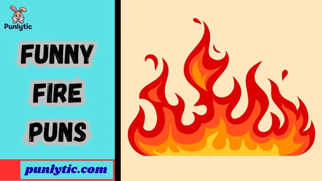 Short Fire Puns for Instagram