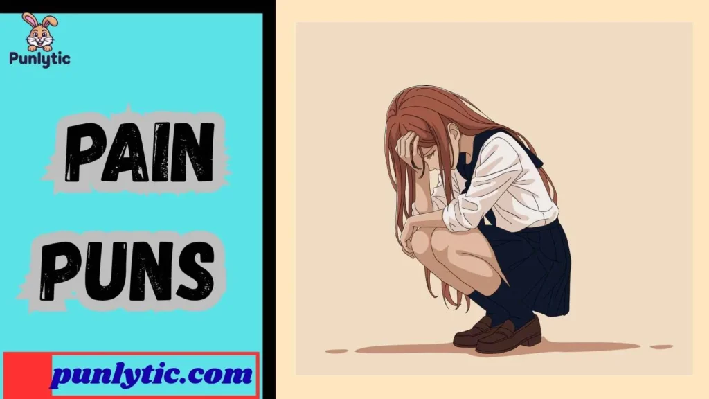 Silly Pain Puns