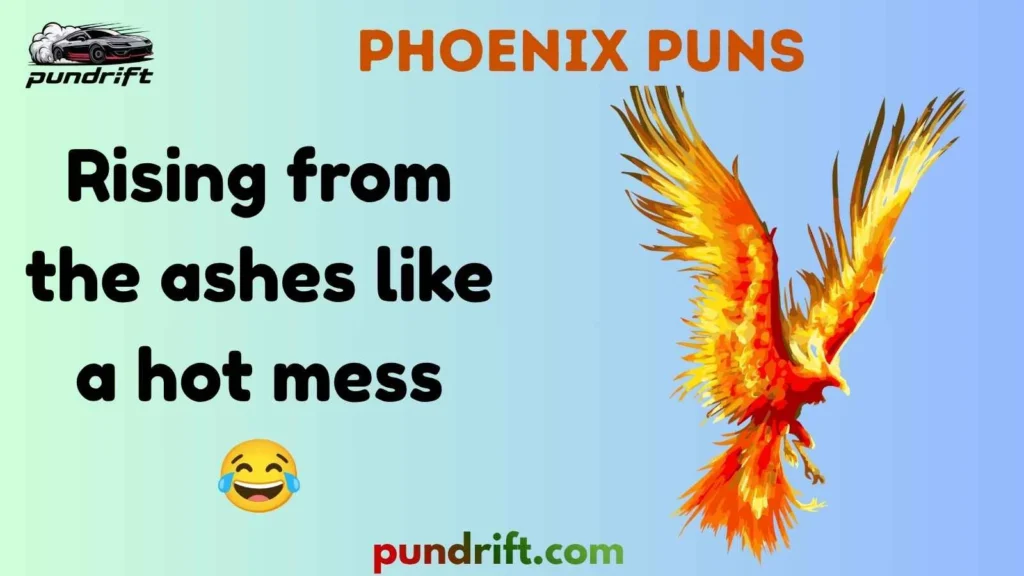 Silly Phoenix Puns