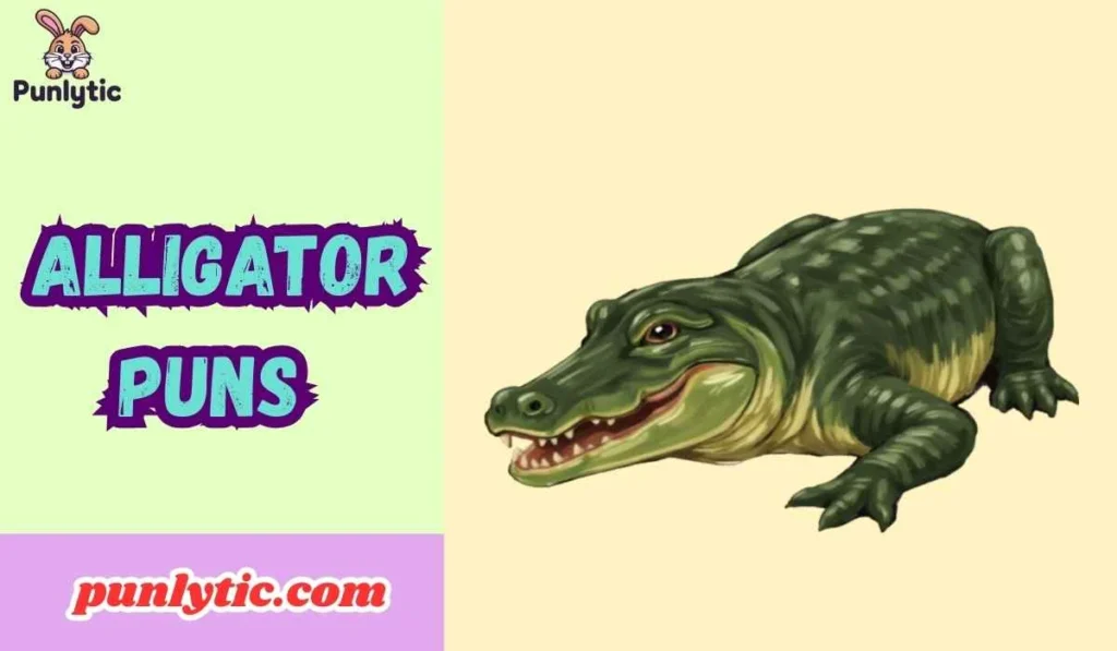 Alligator Puns