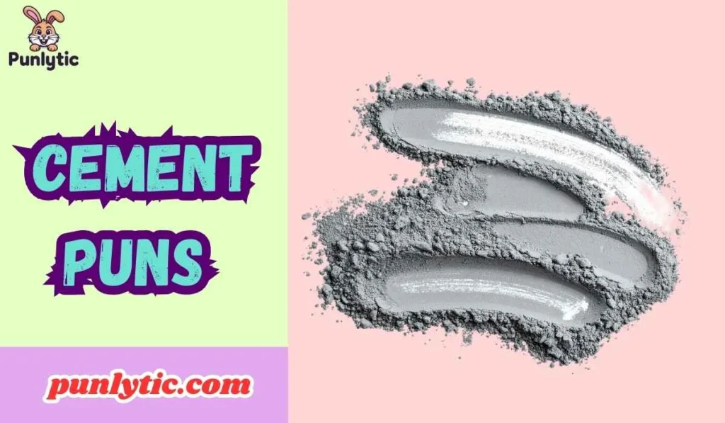Cement Puns