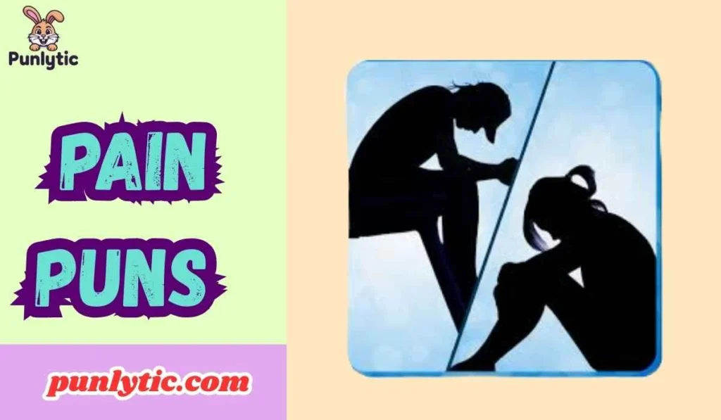 Pain Puns