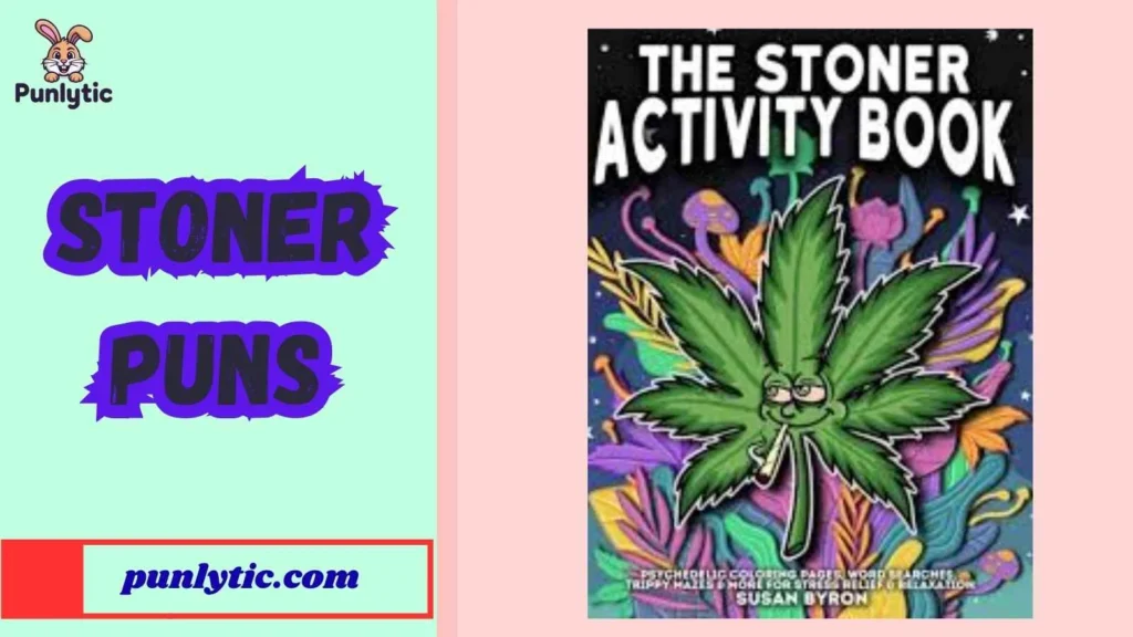 Stoner Puns