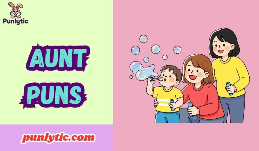 Aunt Puns