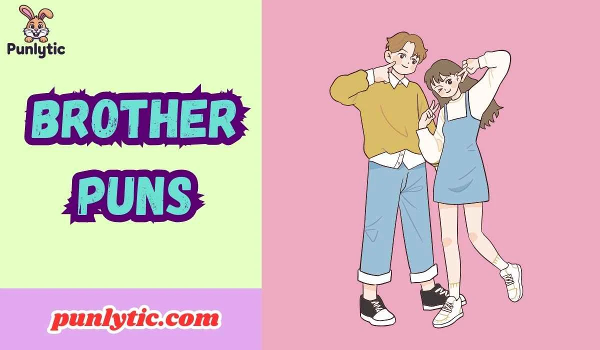 Brother Puns