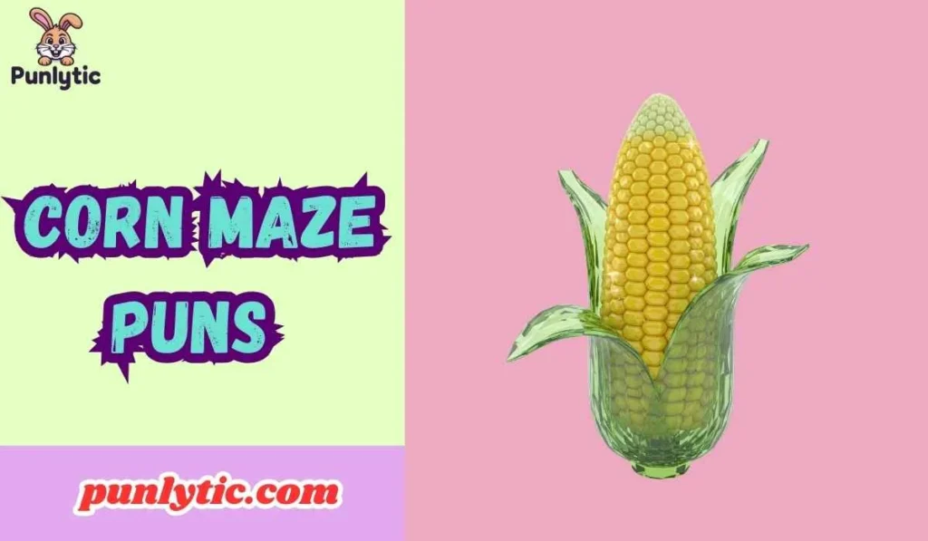 Corn Maze Puns