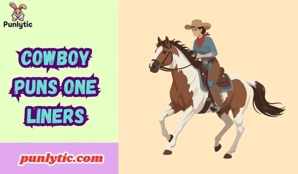 Cowboy Puns One Liners