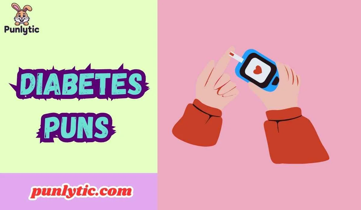 Diabetes Puns