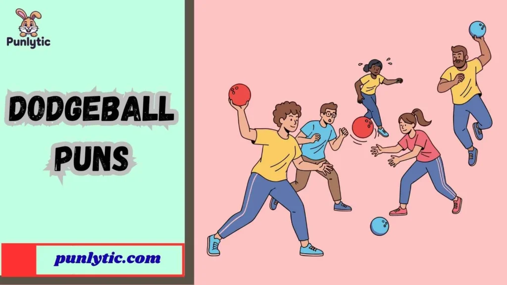 Dodgeball Puns