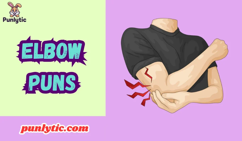 Elbow Puns