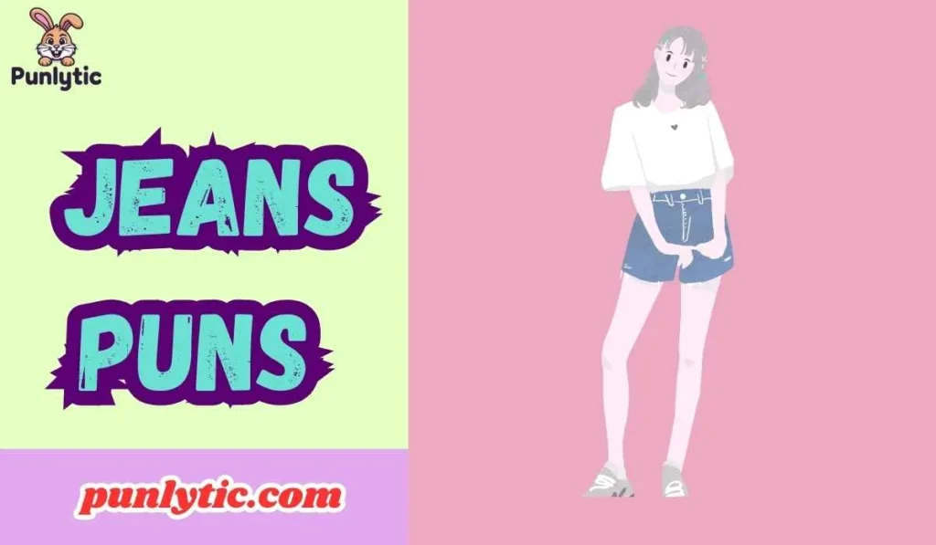 Jeans Puns