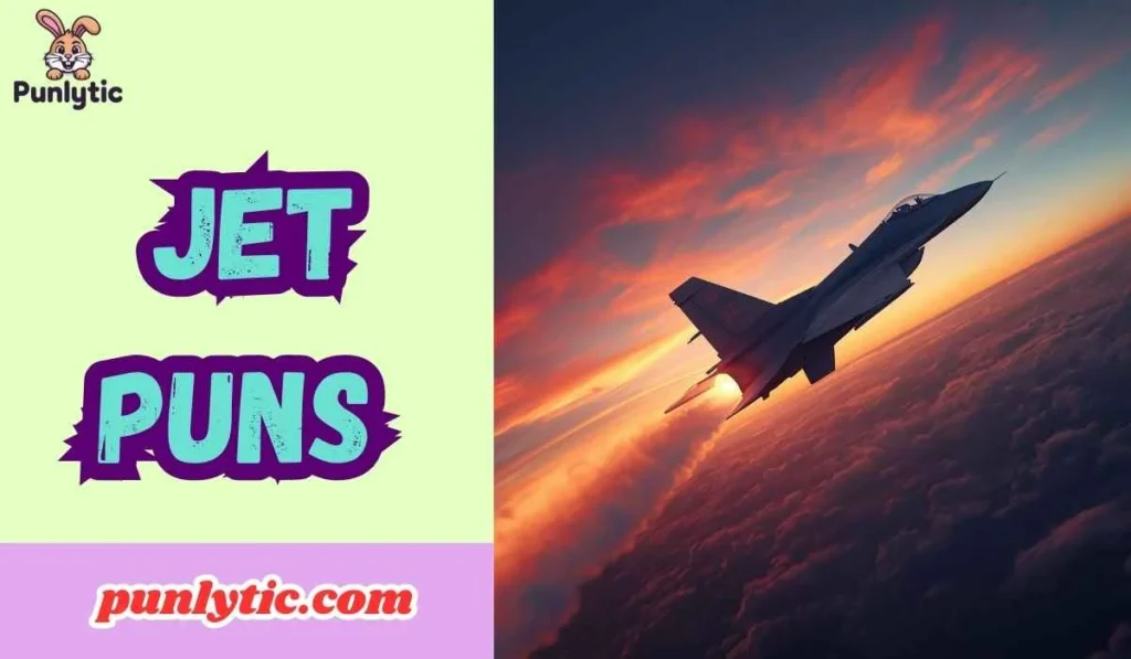 Jet Puns