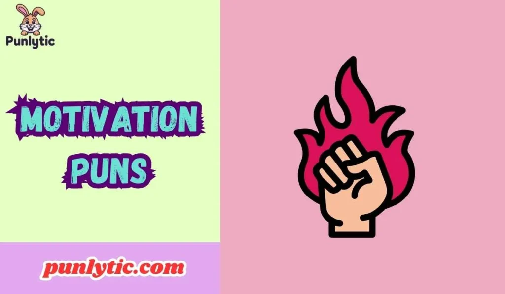 Motivation Puns