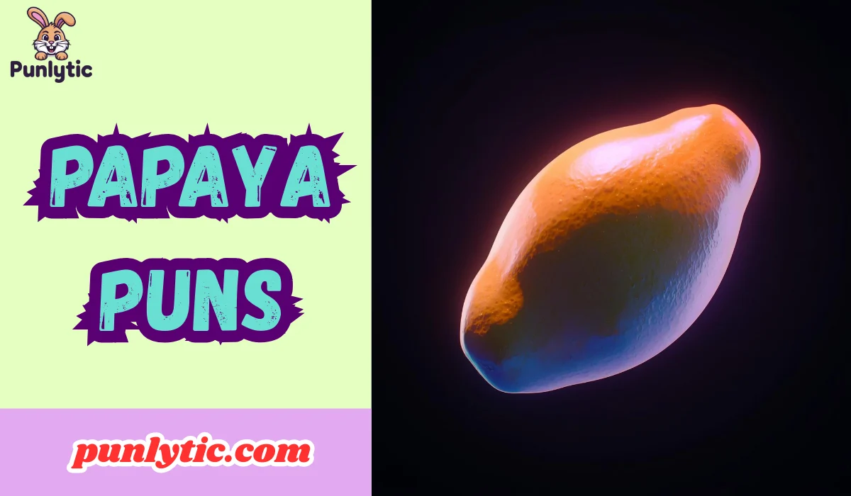 216+ Papaya Puns Hilarious Wordplay You’ll Love 2026