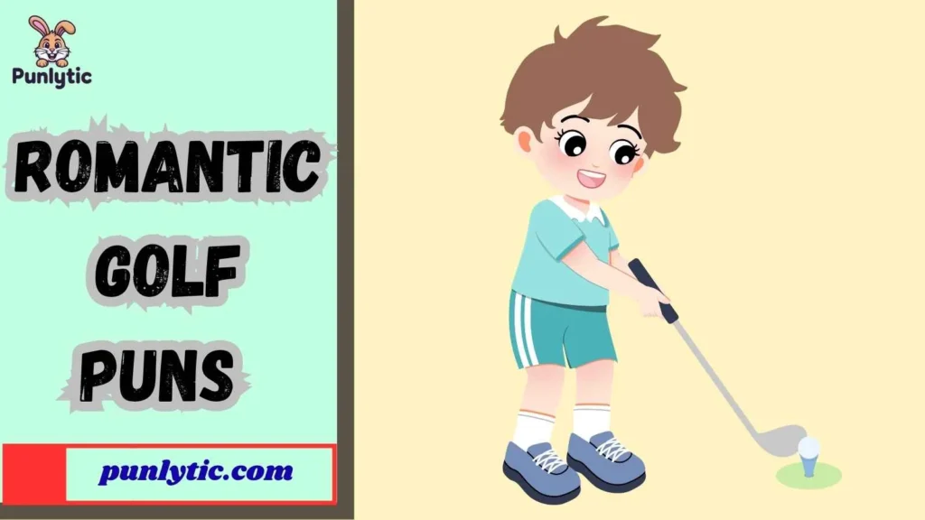 Romantic Golf Puns