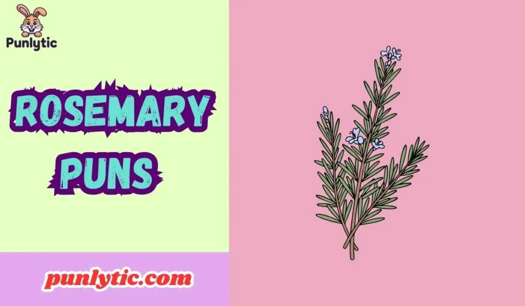 Rosemary Puns