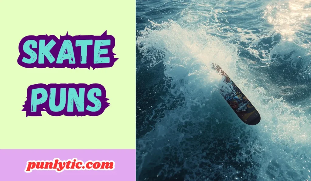 Skate Puns