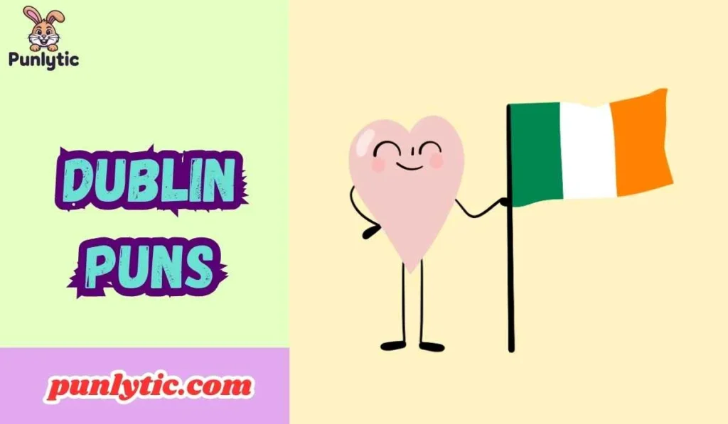 Dublin Puns