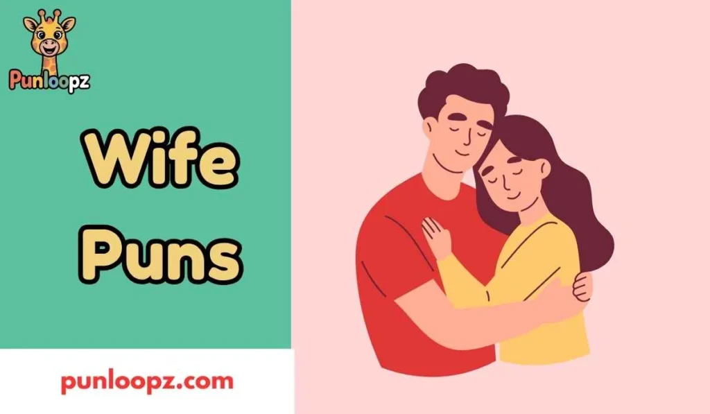 Wife Puns
