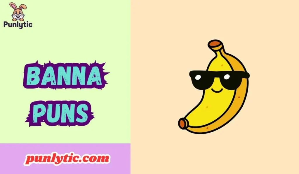 Banna Puns