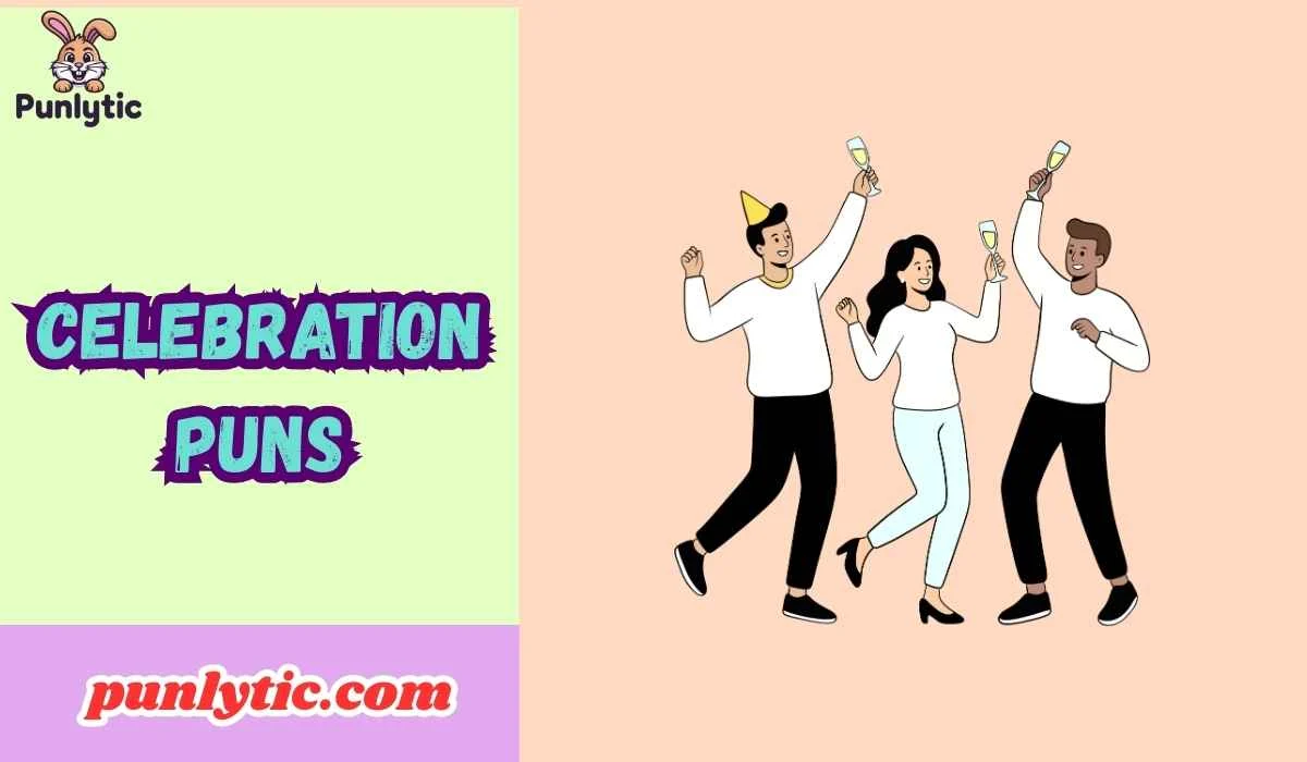 Celebration Puns