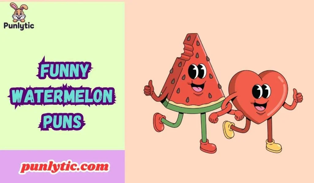 Funny Watermelon Puns