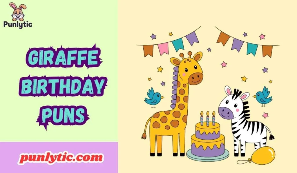 Giraffe Birthday Puns