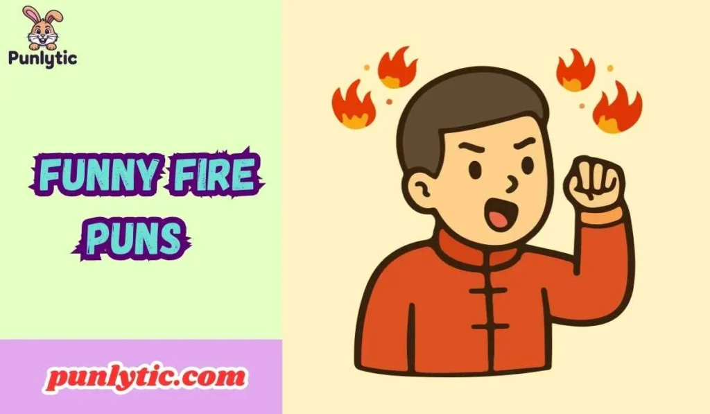 Funny Fire Puns