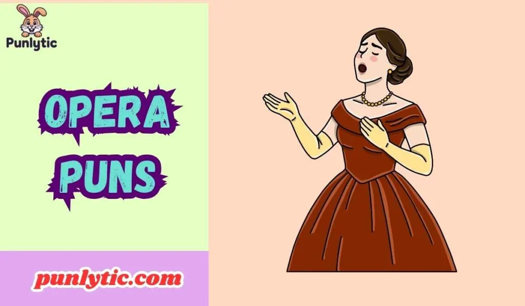 Opera Puns
