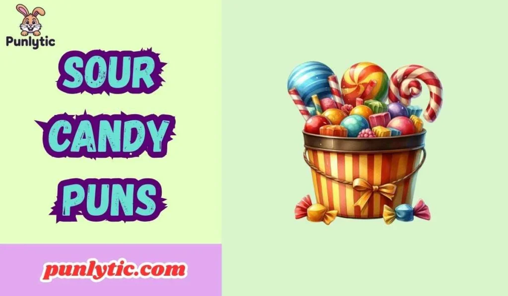 Sour Candy Puns