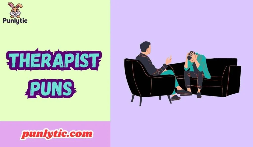 Therapist Puns
