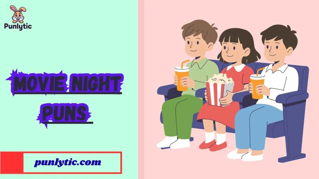 Movie Night Puns