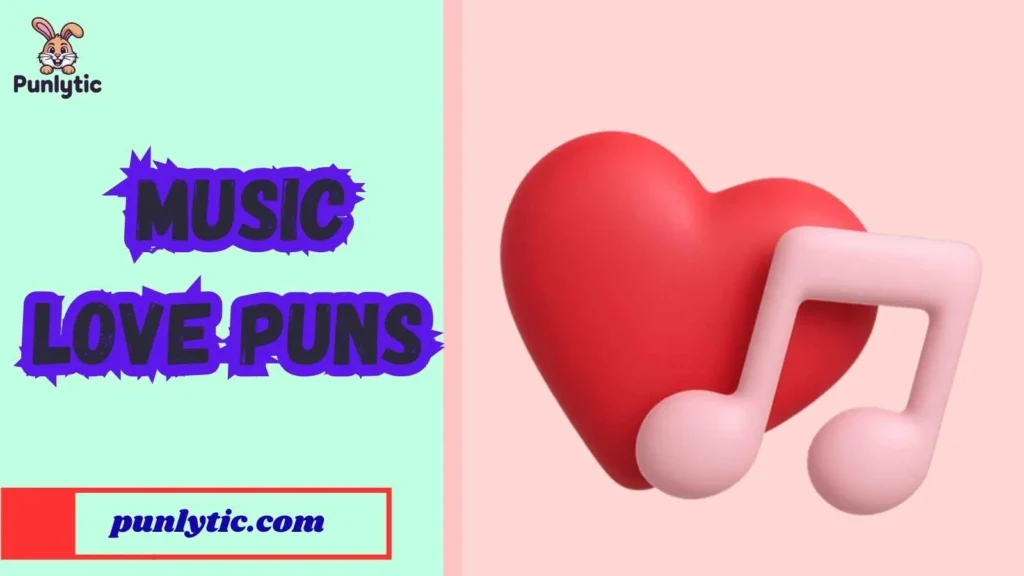 Music Love Puns