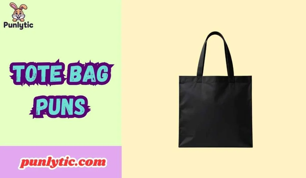 Tote Bag Puns