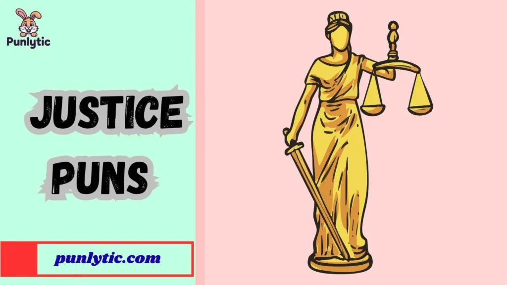 Justice Puns