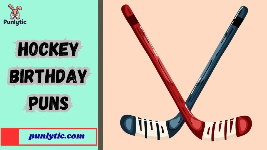Hockey Birthday Puns