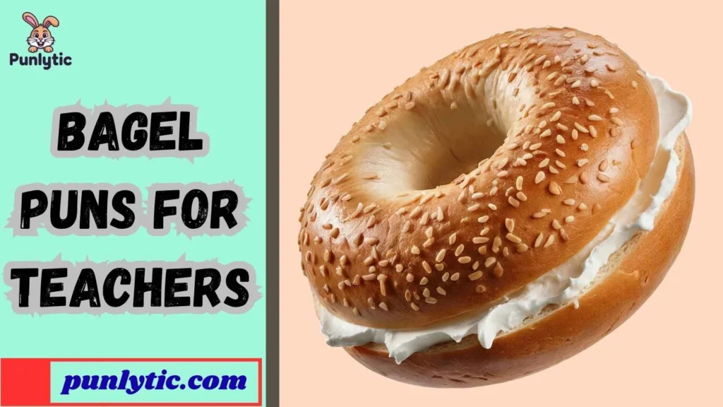 Bagel Puns for Teachers