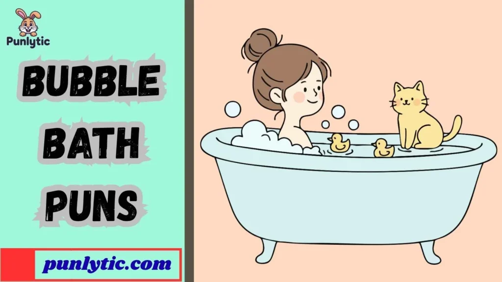 Bubble Bath Puns