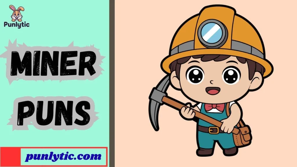 Miner Puns